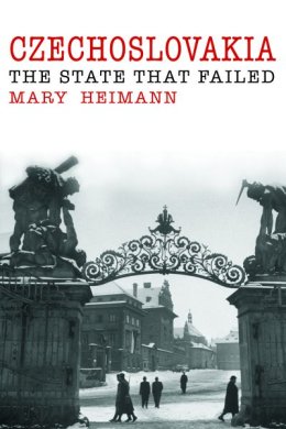 Mary Heimann: Csehszlovákia - Az állam, amely elbukott